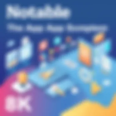 Notable Navigating the App Ecosystem: A Comprehensive Exploration Notable Navigating the App Ecosystem: A Comprehensive Exploration
